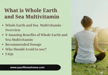 Whole Earth and Sea Multivitamin Benefits and Usage