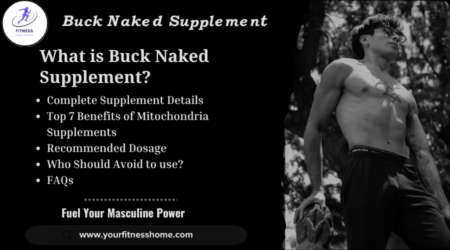 Buck Naked Supplement-Benefits and Usage