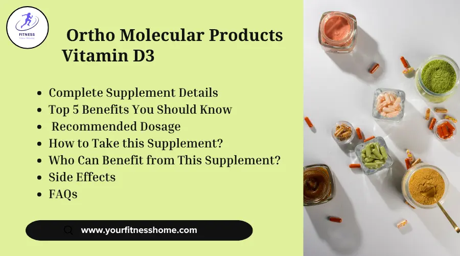 Ortho Molecular Products Vitamin D3 Benefits and Usage