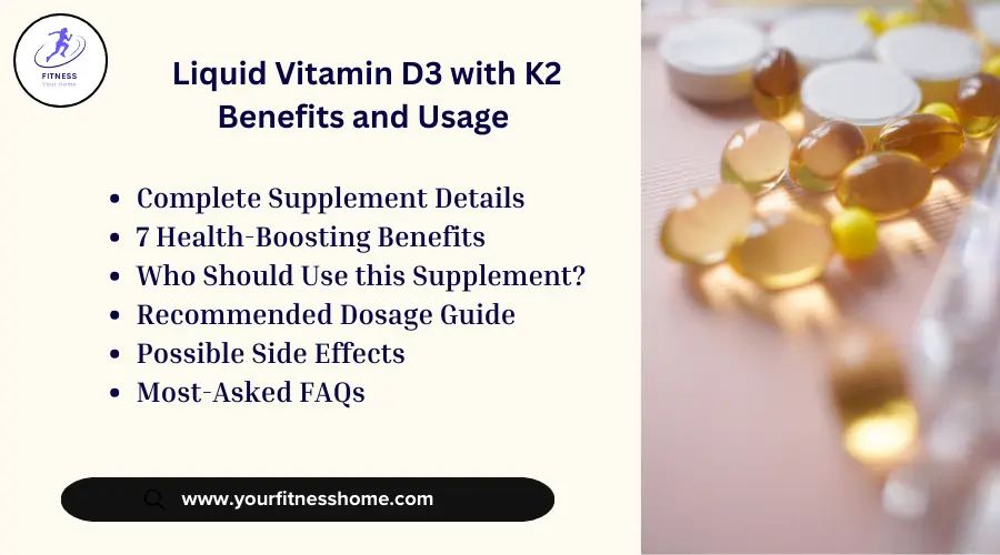 Liquid Vitamin D3 with K2 Benefits and Usage