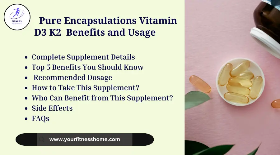 Pure Encapsulations Vitamin D3 K2 Benefits and Usage 
