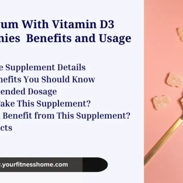 Calcium With Vitamin D3 Gummies Benefits and Usage